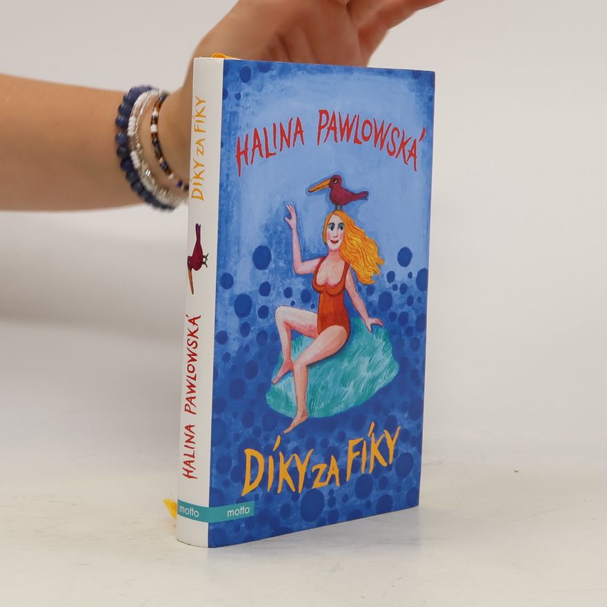 Halina Pawlowská Díky za fíky