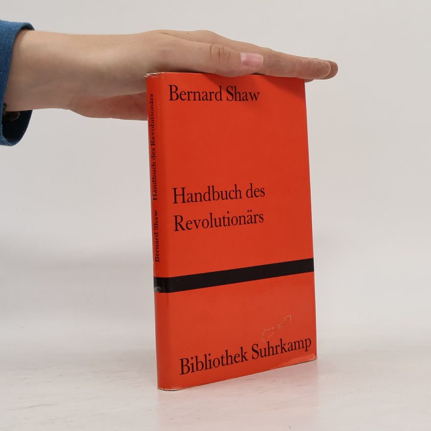 George Bernard Shaw Handbuch des Revolutionärs