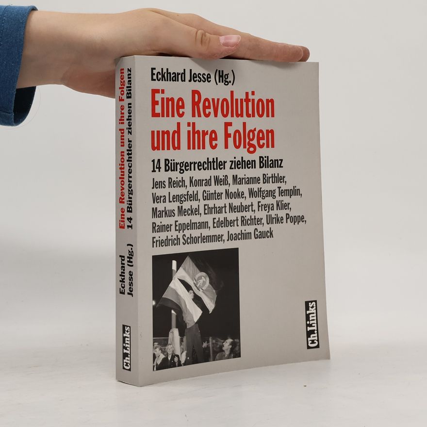 Eckhard Jesse Eine Revolution und ihre Folgen