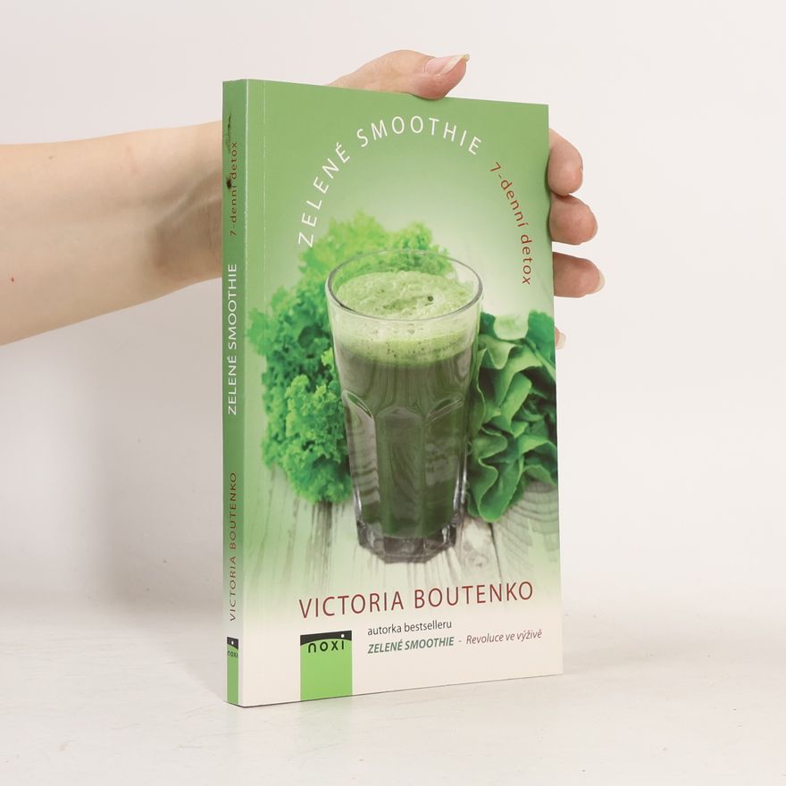 Victoria Boutenko Zelené smoothie. 7-denní detox