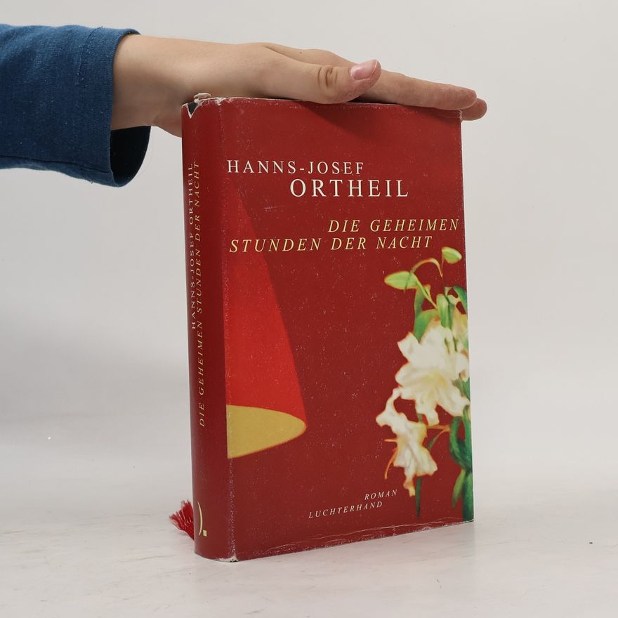 Hanns-Josef Ortheil Die geheimen Stunden der Nacht
