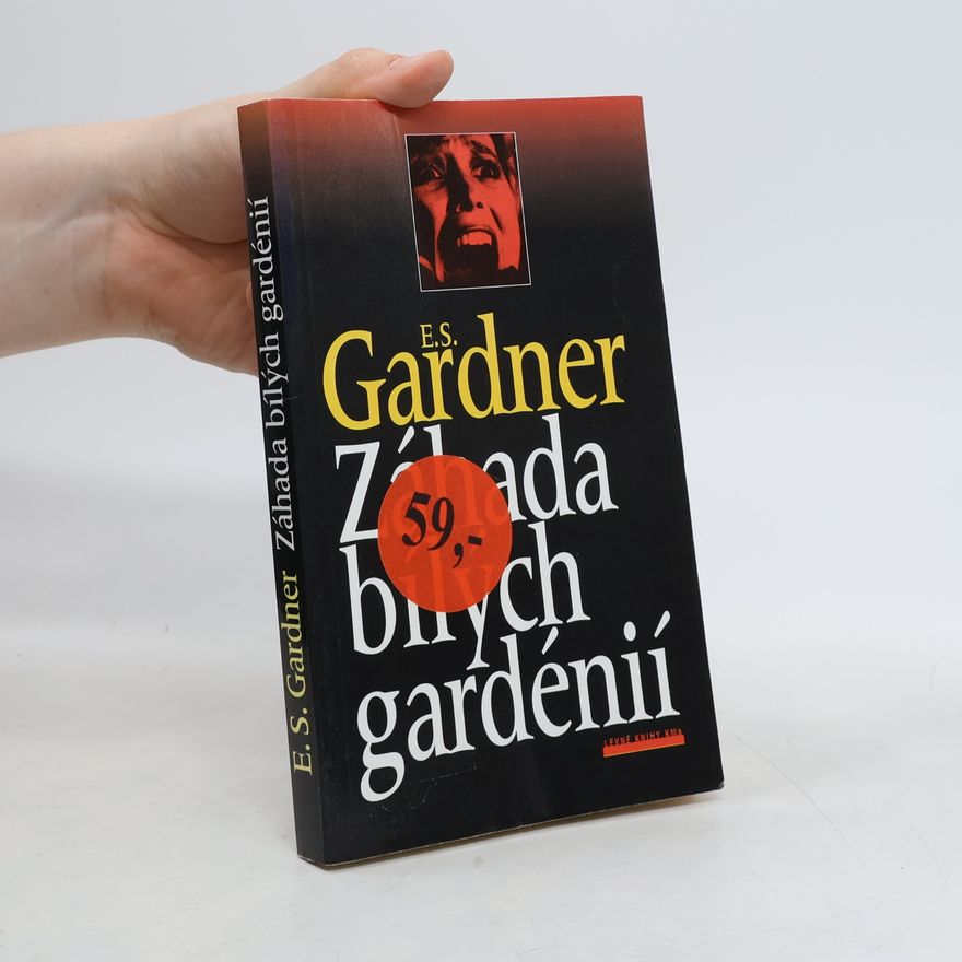 Erle Stanley Gardner Záhada bílých gardénií