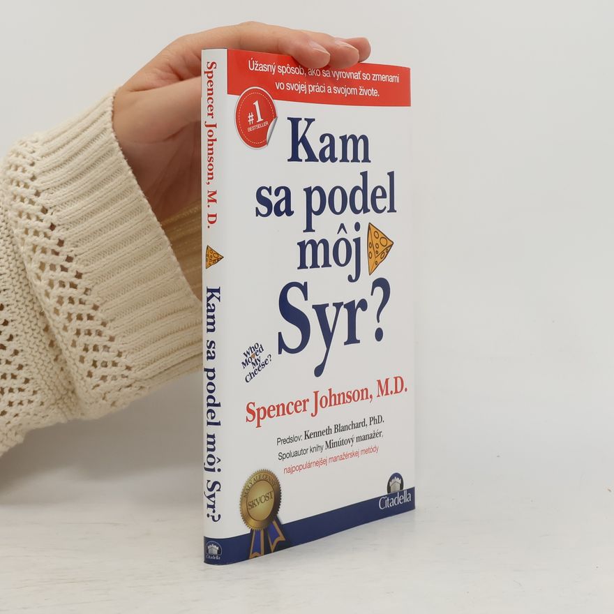 Spencer Johnson Kam sa podel môj syr?
