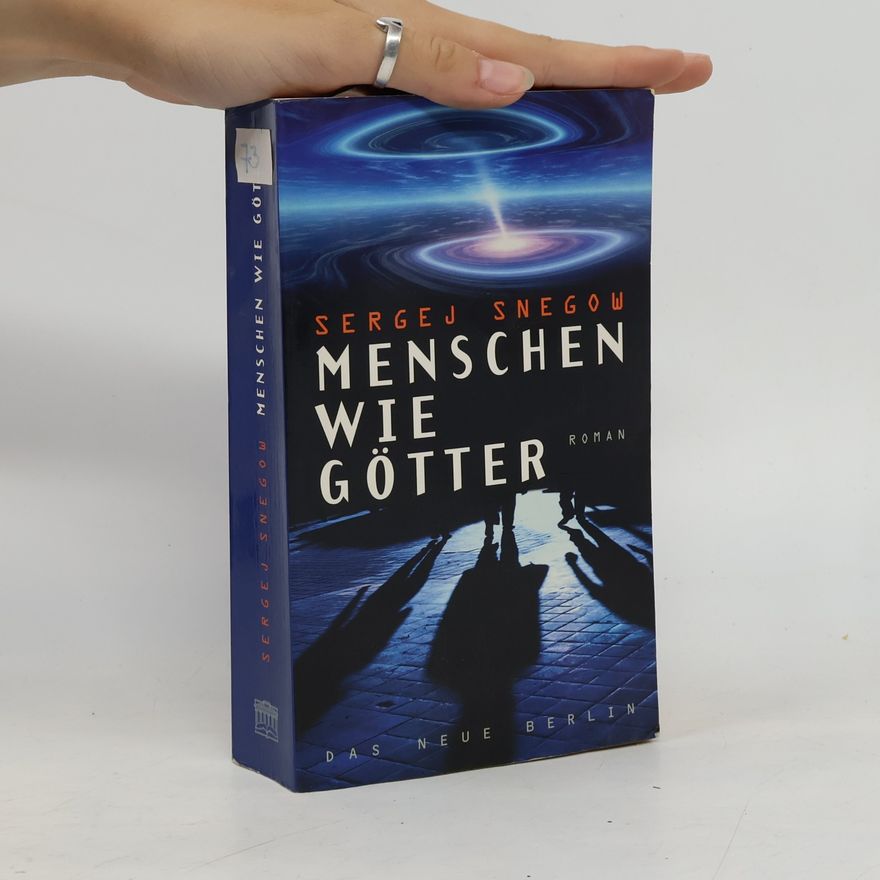 Sergej A. Snegov Menschen wie Götter