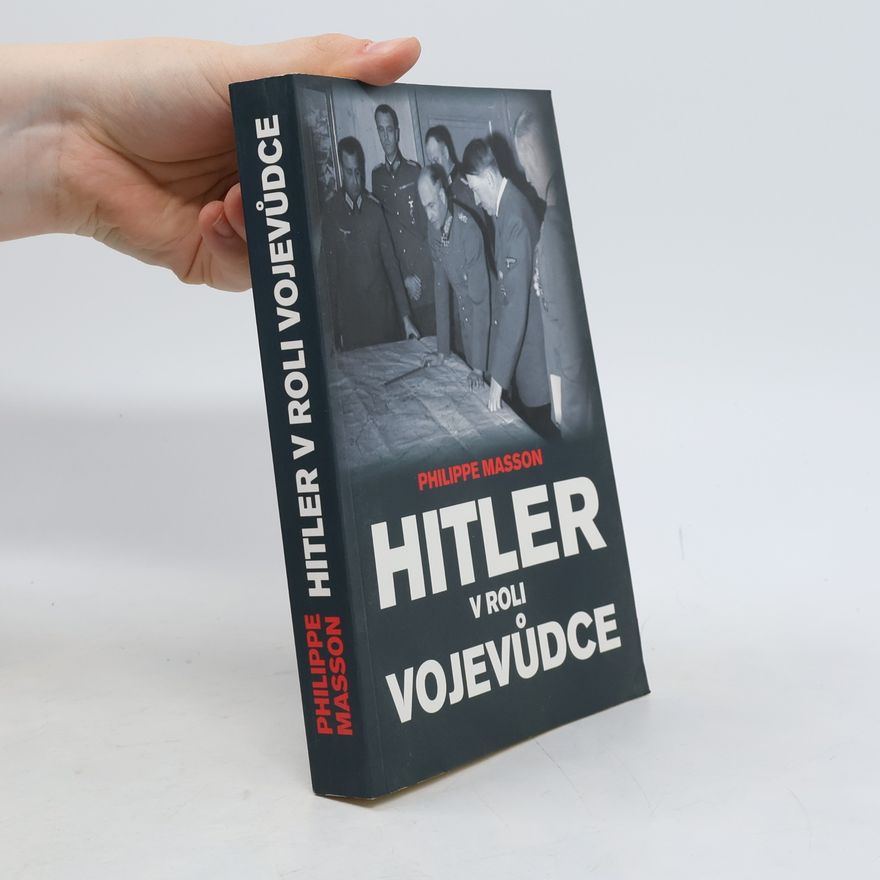 Philippe Masson Hitler v roli vojevůdce