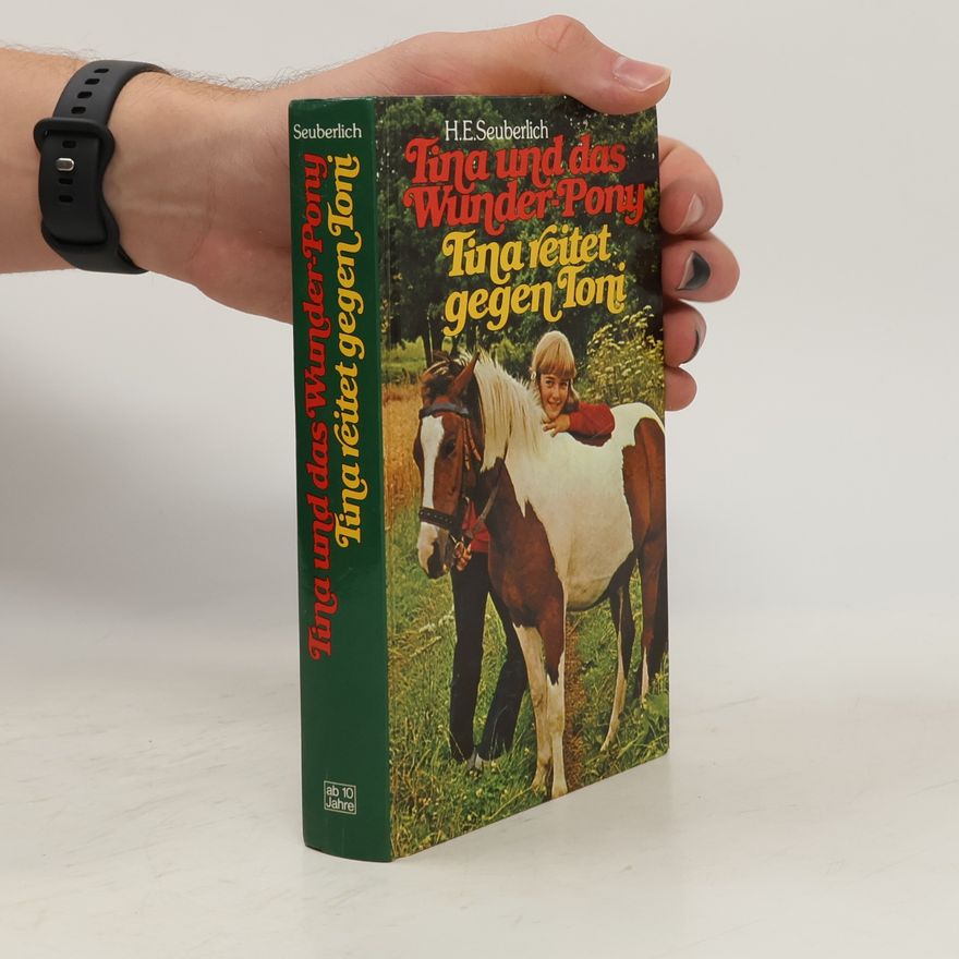 Hans E. Seuberlich Tina und das Wunder-Pony