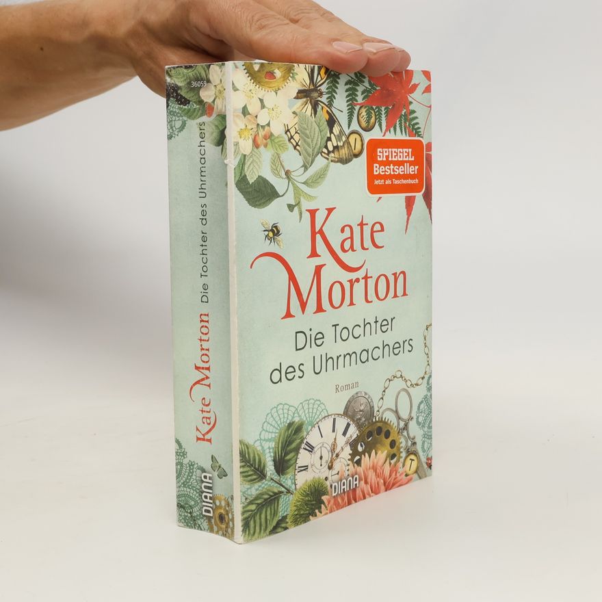 Kate Morton Die Tochter des Uhrmachers