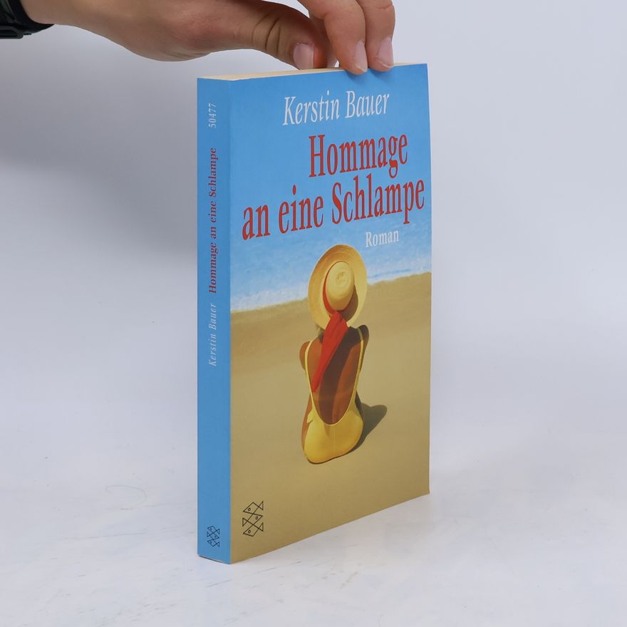 Kerstin Bauer Hommage an eine Schlampe