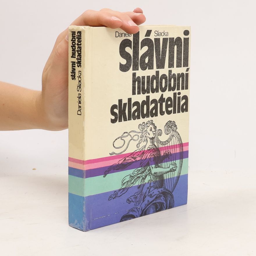 Sliacka Daniela Slávni hudobní skladatelia