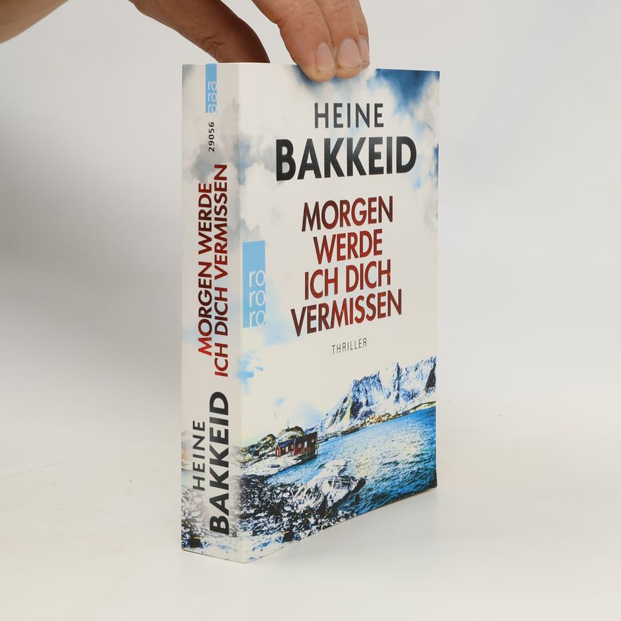 Heine T. Bakkeid Morgen werde ich dich vermissen