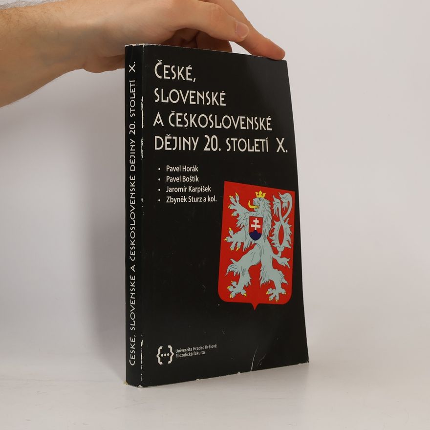 Pavel Boštík České, slovenské a československé dějiny 20. století X.