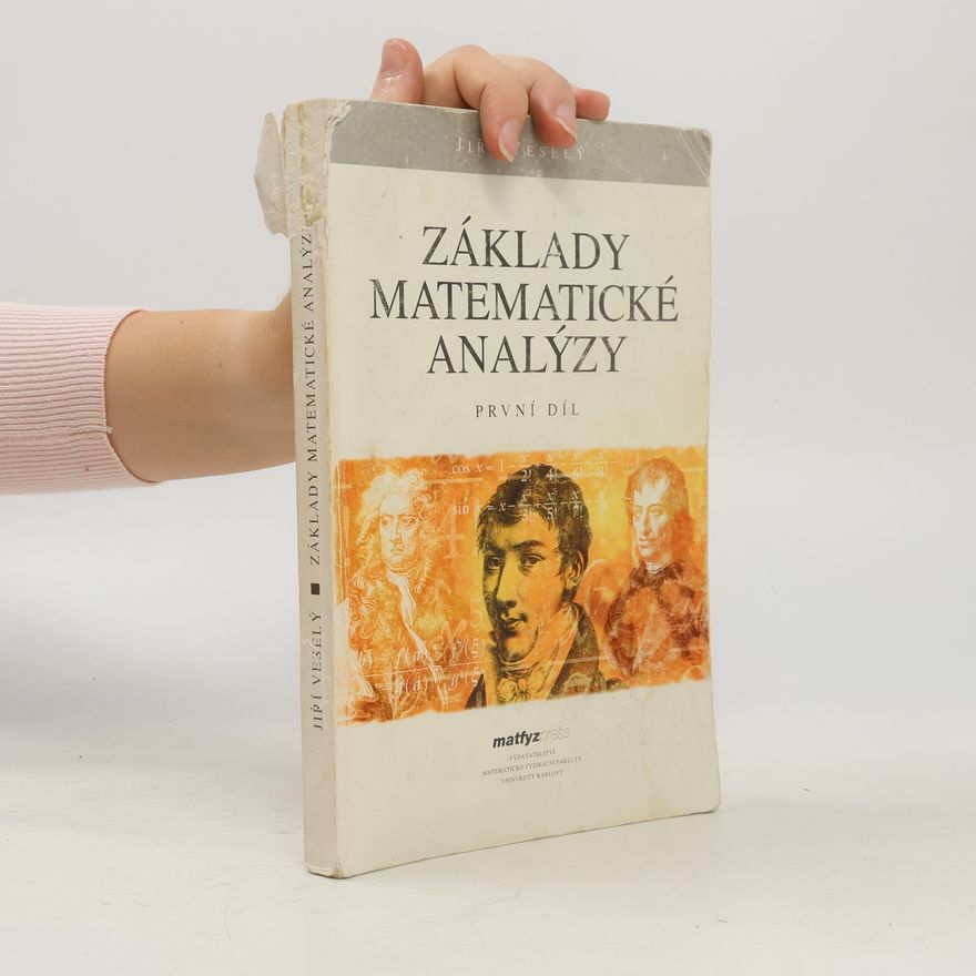 Jiří Veselý Základy matematické analýzy. 1. díl