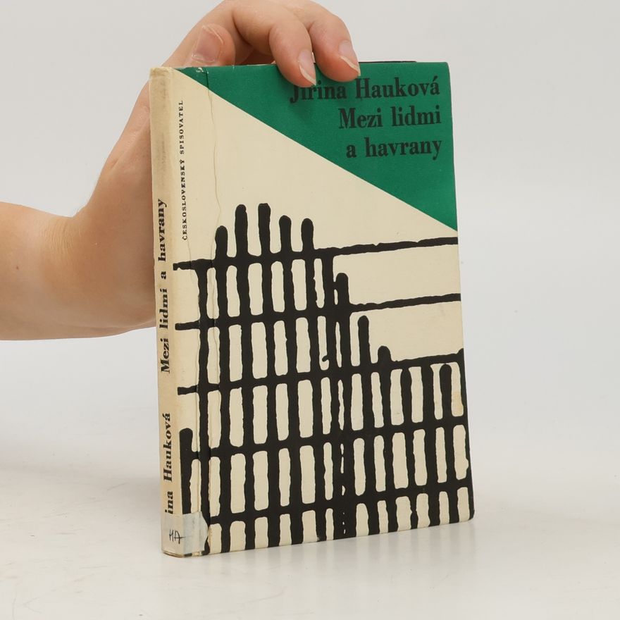 Jiřina Hauková Mezi lidmi a havrany : Verše z let 1958-1962