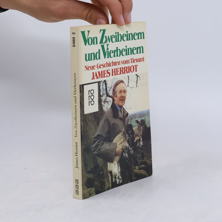 James Herriot Von Zweibeinern und Vierbeinern
