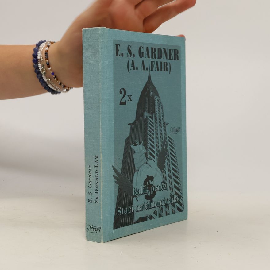 Erle Stanley Gardner Balík peněz. Stačí natáhnout ruku.