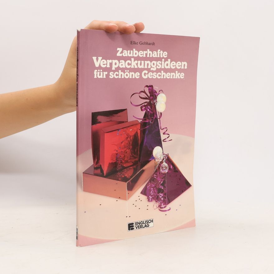 Autorenkollektiv Zauberhafte Verpackungsideen für schöne Geschenke