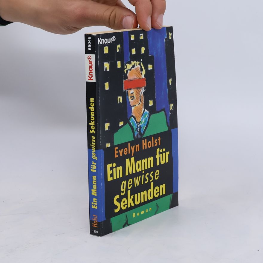 Evelyn Holst Ein Mann für gewisse Sekunden