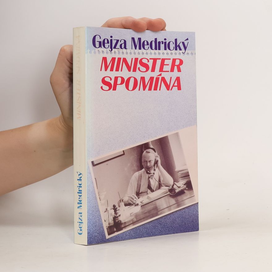 Gejza Medrický Minister spomína