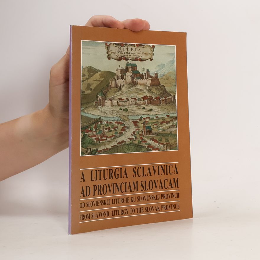 Collectif d'auteurs A liturgia Sclavinica ad Provinciam Slovacam