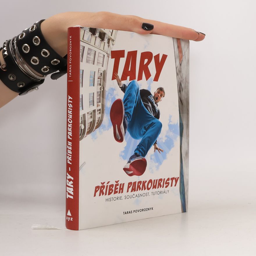 Taras Povoroznyk Tary. Příběh parkouristy. Historie, současnost, tutoriály