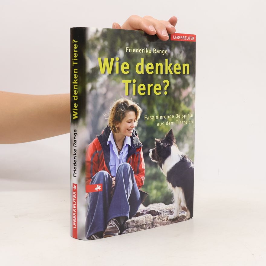 Friederike Range Wie denken Tiere?