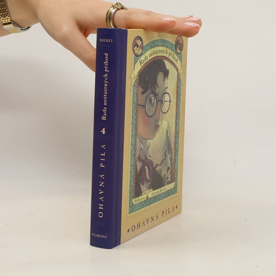 Lemony Snicket Ohavná pila. Řada nešťastných příhod 4
