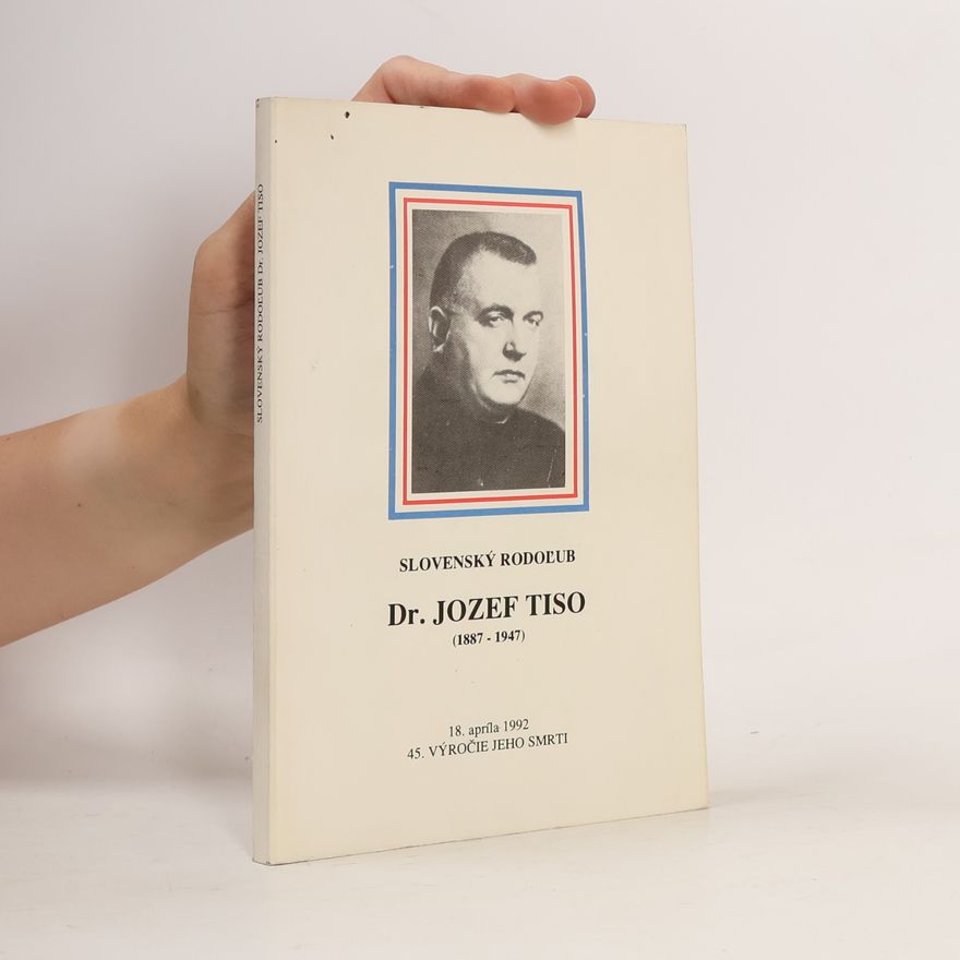 Collectif d'auteurs Slovenský rodoľub Dr. Jozef Tiso (1887-1947)