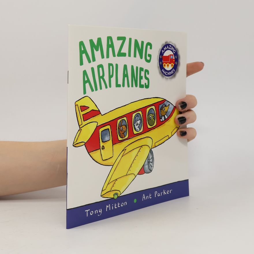 Tony Mitton Amazing Airplanes