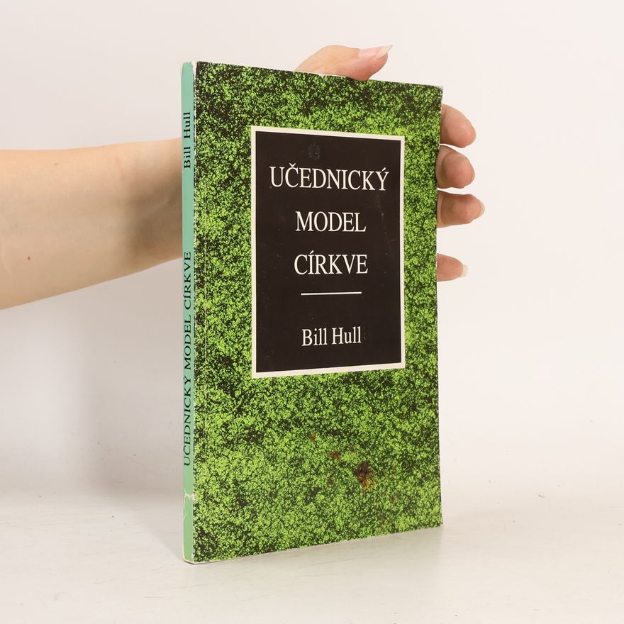 Bill Hull Učednický model církve