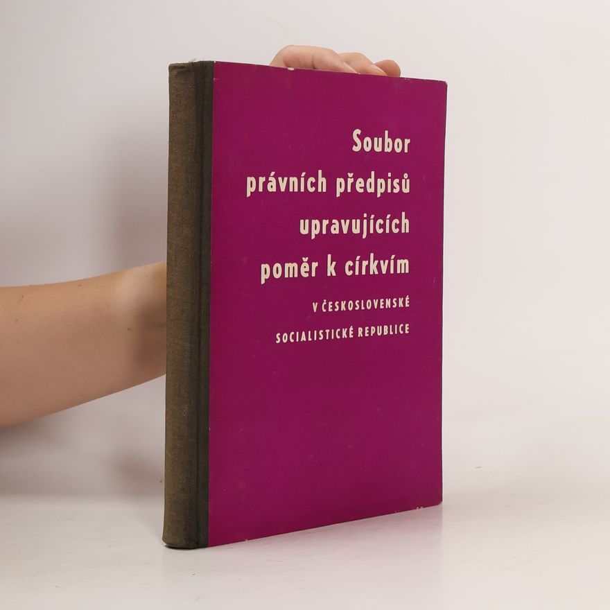 Various authors Soubor právních předpisů upravujících poměr k církvím