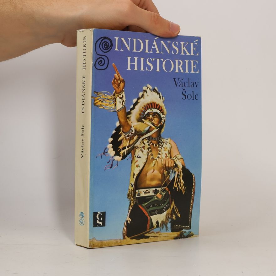 Václav Šolc Indiánské historie