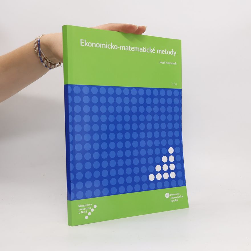 Josef Holoubek Ekonomicko-matematické metody