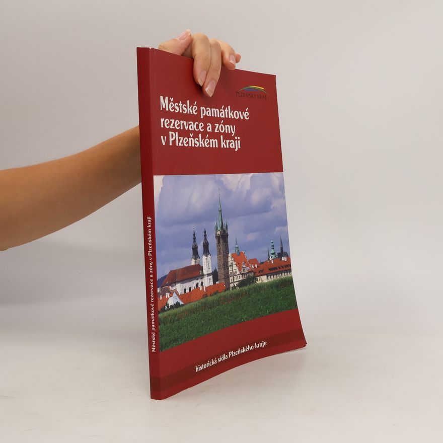 Various authors Městské památkové rezervace a zóny v Plzeňském kraji