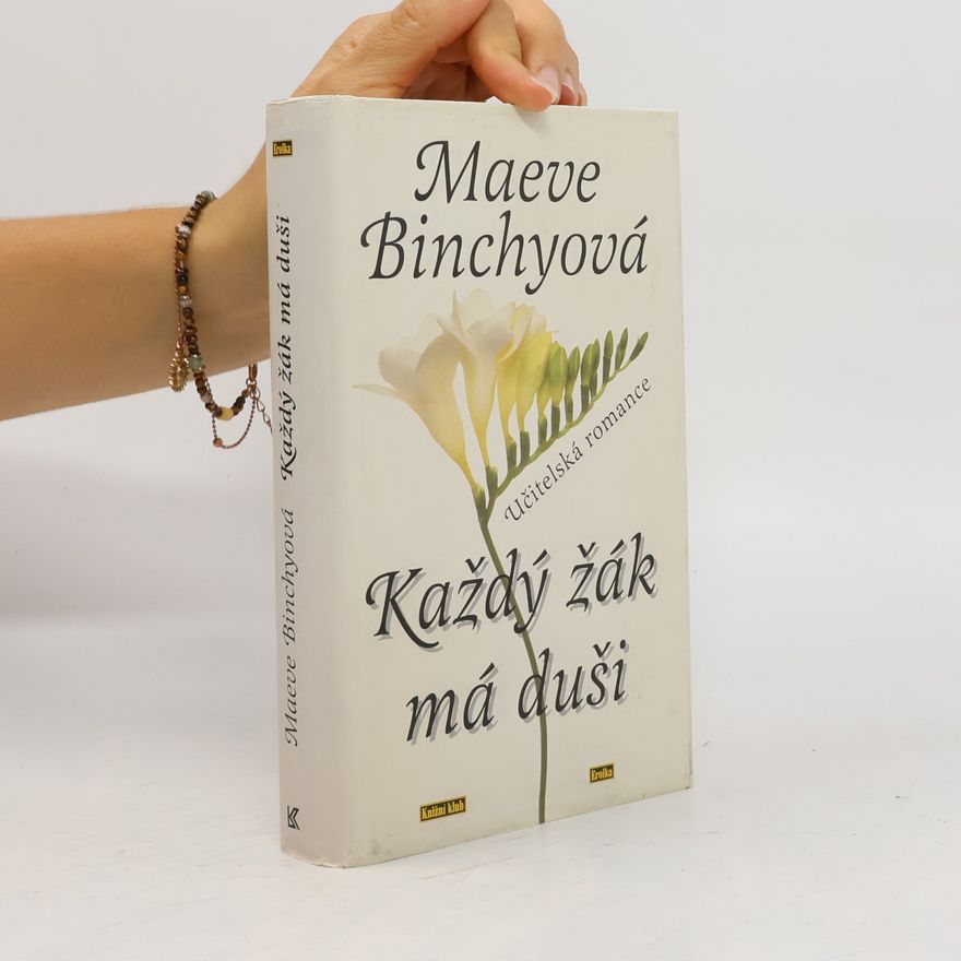 Maeve Binchy Každý žák má duši: Učitelská romance