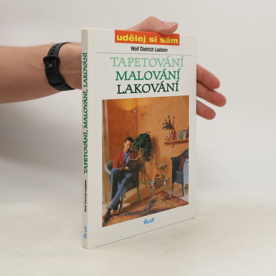 Wolf Dietrich Laatzen Tapetování, malování, lakování
