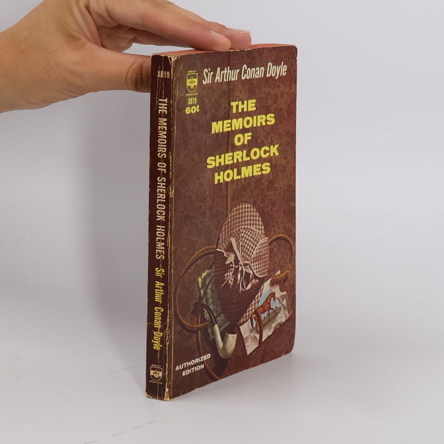 Arthur Conan Doyle The Memoirs of Sherlock Holmes