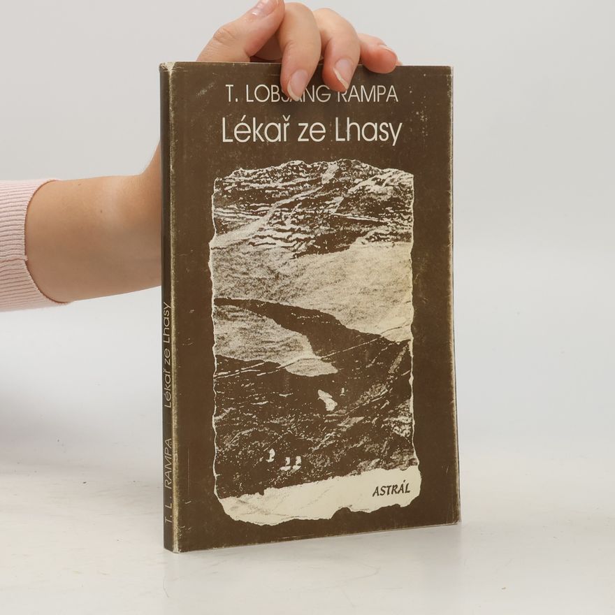 Tuesday Lobsang Rampa Lékař ze Lhasy
