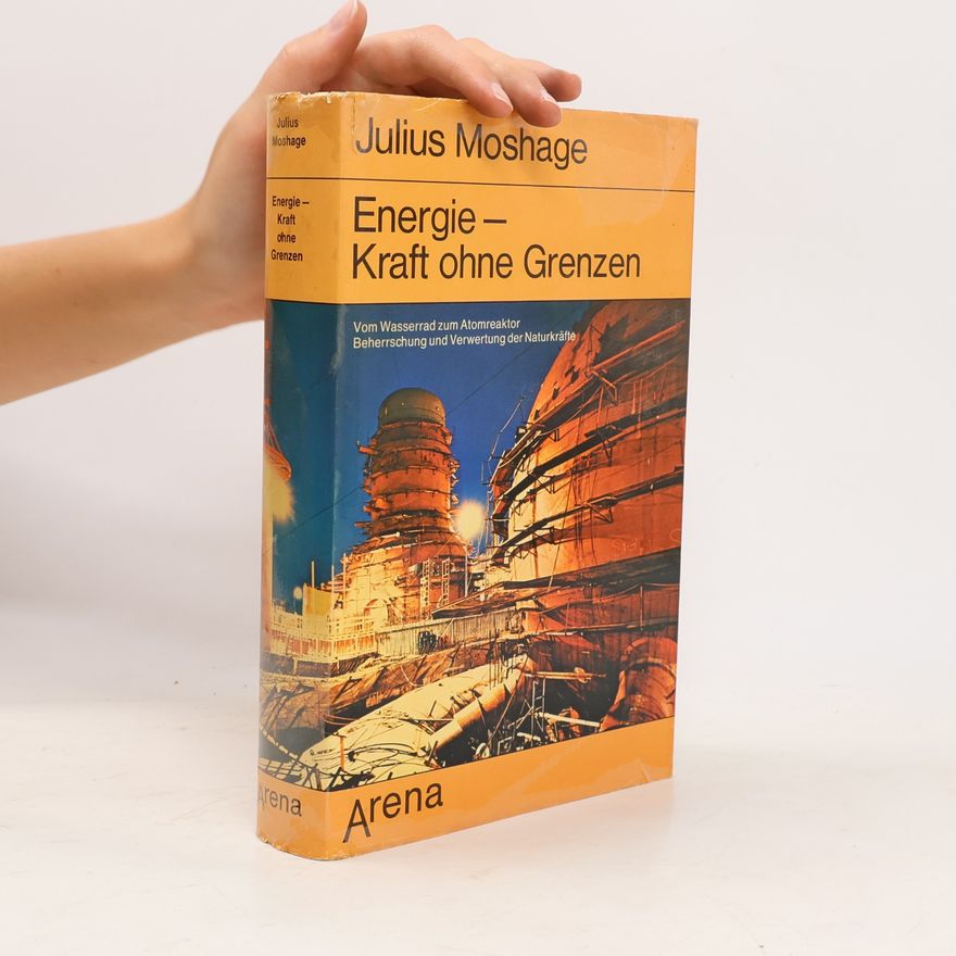 Julius Moshage Energie – Kraft ohne Grenzen