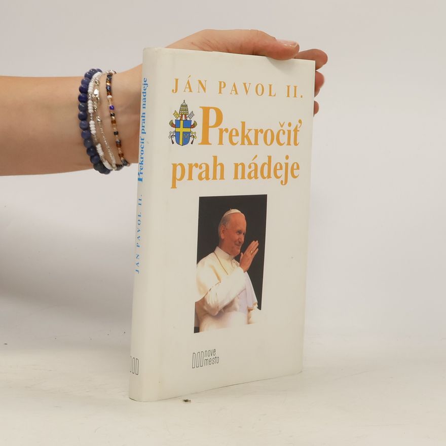 Karol Józef Wojtyła Prekročiť prah nádeje