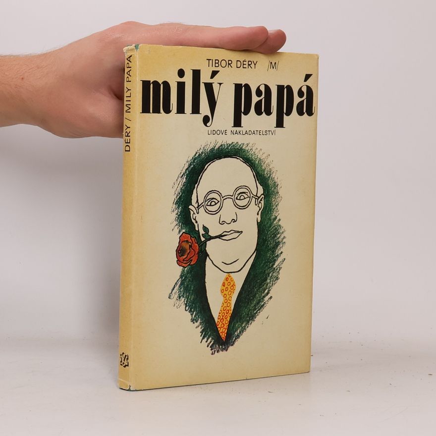Tibor Déry Milý papá