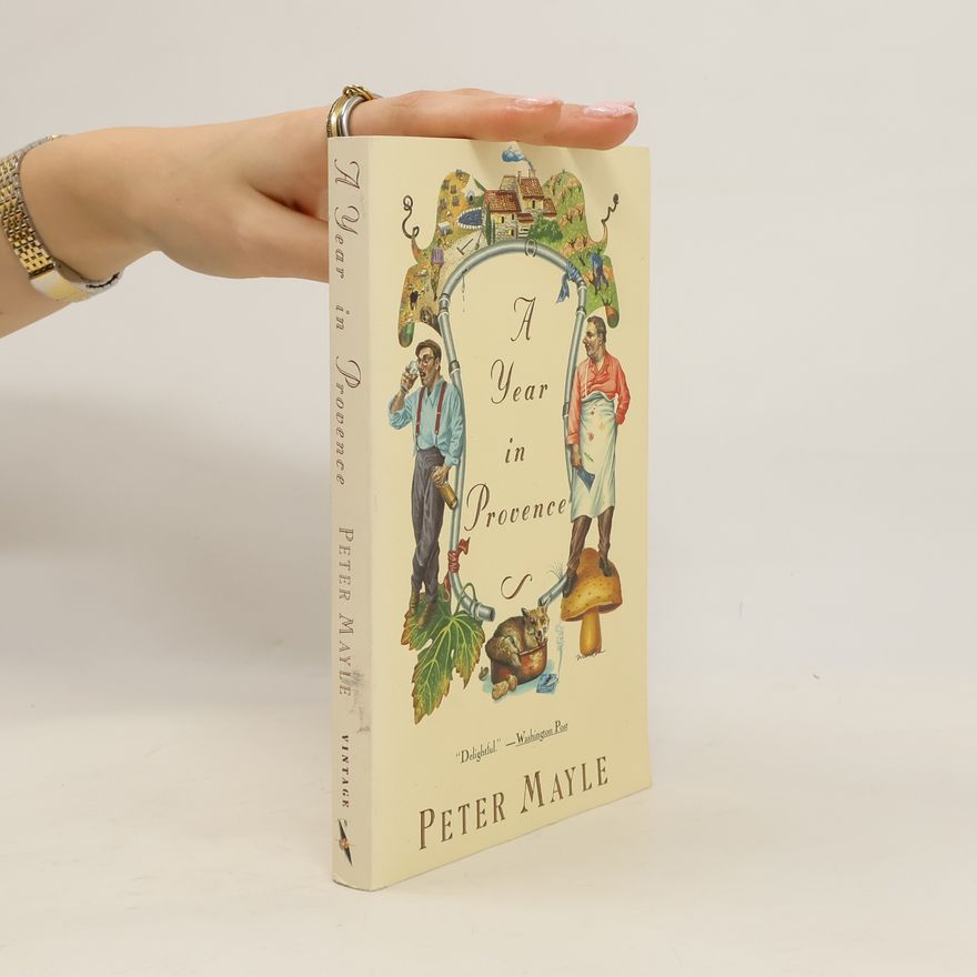 Peter Mayle A Year in Provence