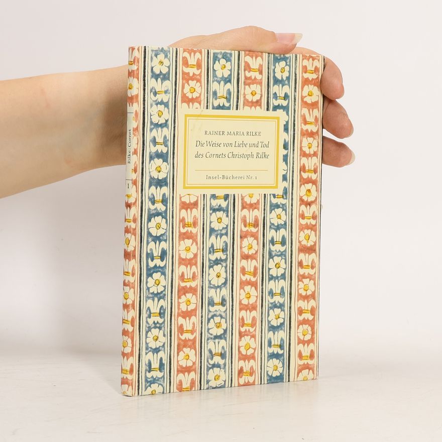 Rainer Maria Rilke Die Weise von Liebe und Tod des Cornets Christoph Rilke