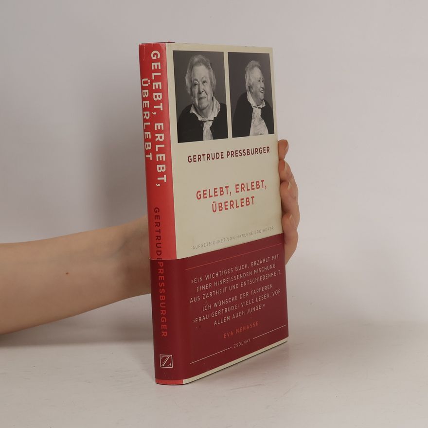 Gertrude Pressburger Gelebt, erlebt, überlebt
