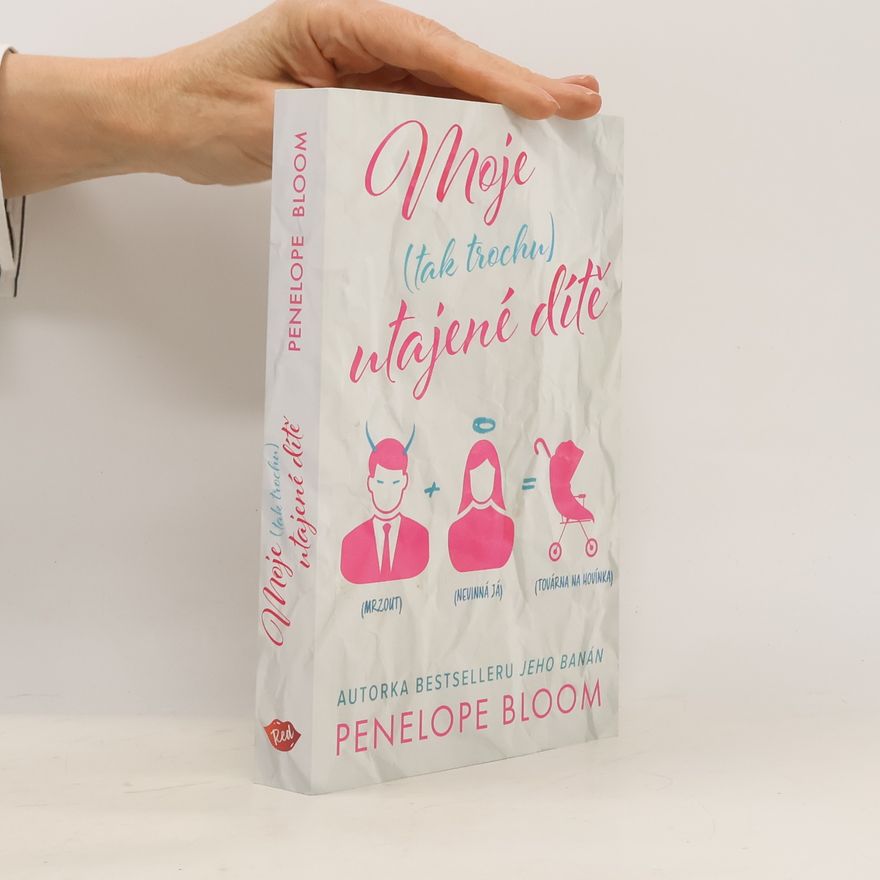 Penelope Bloom Moje (tak trochu) utajené dítě