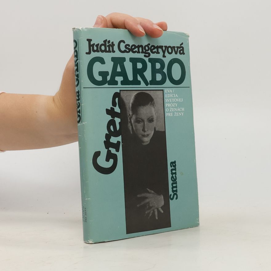 Judit Csengery Greta Garbo