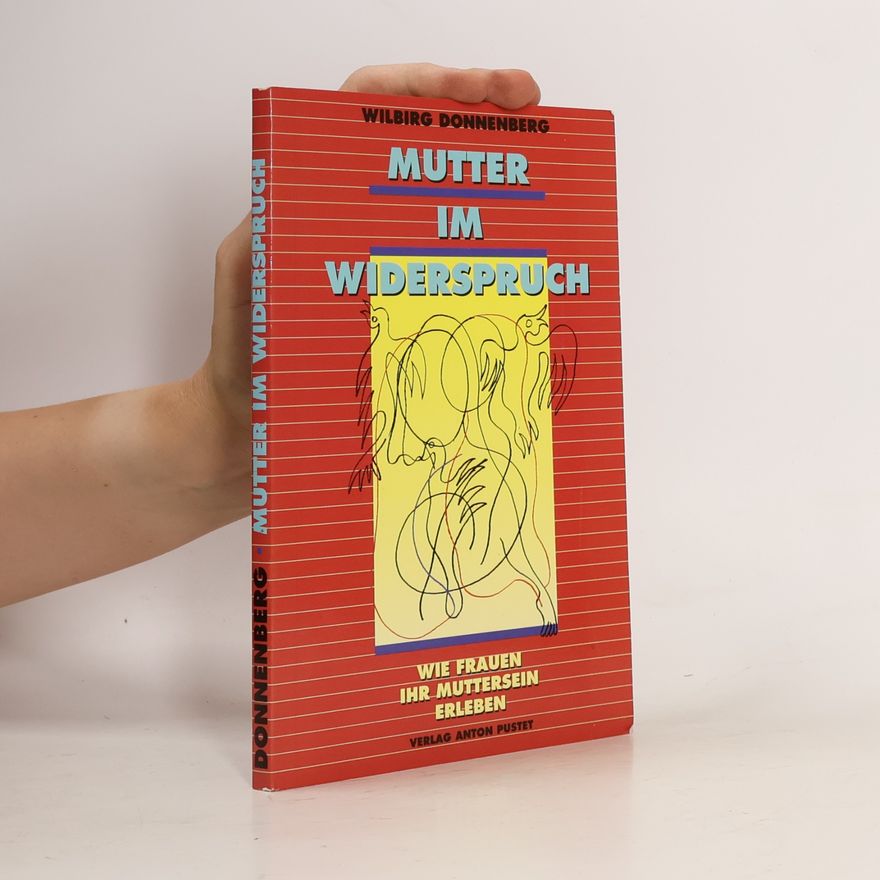 Wilbirg Donnenberg Mutter im Widerspruch