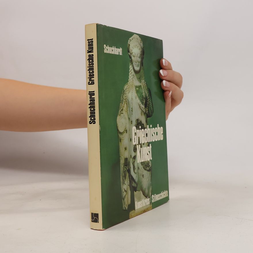 Walter-Herwig Schuchhardt Griechische Kunst 2