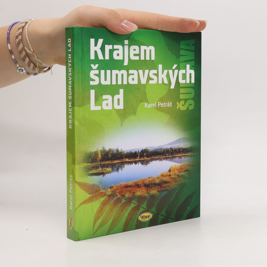 Karel Petráš Krajem šumavských Lad
