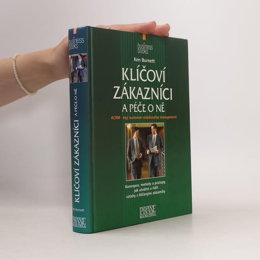 Ken Burnett Klíčoví zákazníci a péče o ně