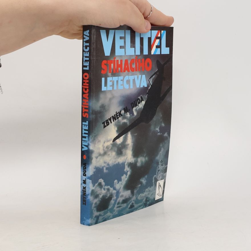 Zbyněk M. Duda Velitel stíhacího letectva